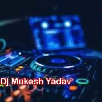 Dj Mukesh Yadav