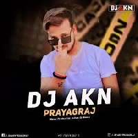 Dj AKN Prayagraj