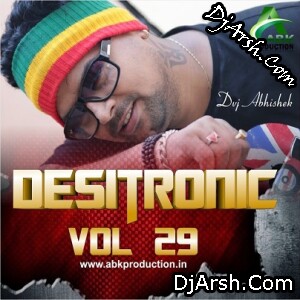 Desitronic Vol.29 - Dj Abk Production