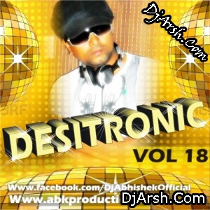 Desitronic Vol.18 - Dj Abk Production