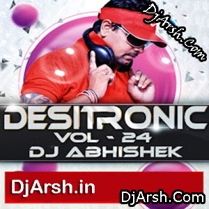 Desitronic Vol.24 - Dj Abk Production