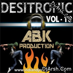 Desitronic VOL.10 - Dj Abk Production