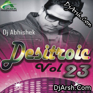 Desitronic Vol.23 - Dj Abk Production