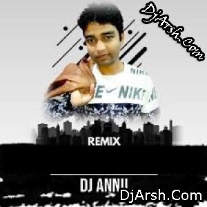 Dj Annu Remix Song