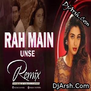Raah Mein Unse Mulaqat Ho Gayi - Bollywood Remix - Kush Hell