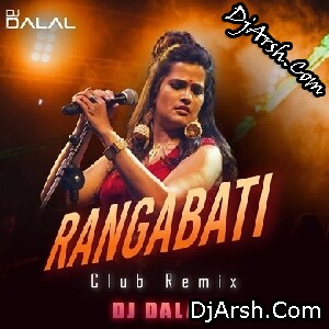 Rangabati (Club Remix) DJ Dalal London