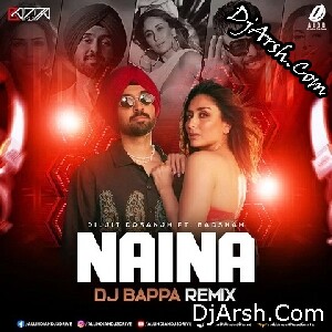 Naina (Remix Song 2025) - DJ Bappa