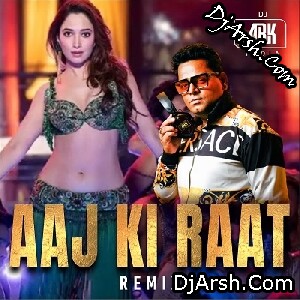 Aaj Ki Raat - Remix Song - Dj Abk India