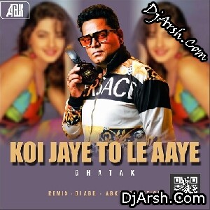 Koi Jaye To Le Aaye -Dj Abk Production