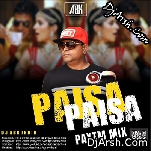 Paisa Paisa X Paytm - Remix Song - Dj Abk Production